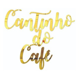 Espelho Decorativo Cantinho Do Café Dourado Em Acrílico 