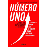 Número Uno, De Anders Ericsson Y Robert Pool. Editorial Penguin Random House En Español