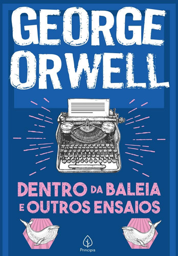 Dentro Da Baleia E Outros Ensaios, De Orwell, George. Série Clássicos Da Literatura Mundial Ciranda Cultural Editora E Distribuidora Ltda., Capa Mole Em Português, 2021