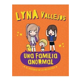 Libro Una Familia Anormal De Lyna Vallejos