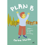 Libro Plan B - Autismo Y Otra Manera De Estar En El Mundo  