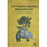 Un Nuevo Reino Imaginado: (segunda Edición), De Luis Fernando Restrepo. 9587815191, Vol. 1. Editorial Editorial U. Javeriana, Tapa Blanda, Edición 2020 En Español, 2020