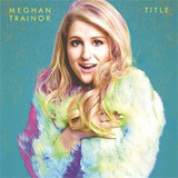 Meghan Trainor  Title (format:cd, Album, Deluxe Edition-aa)