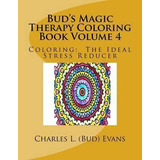 Libro Bud's Magic Therapy Coloring Book Volume 4 - Charle...