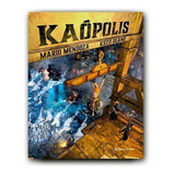 Mario Mendoza + Keco Olano: Kaópolis