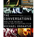The Conversations: Walter Murch And The Art Of Edi..., De Michael Ondaatje. Editorial Knopf En Inglés