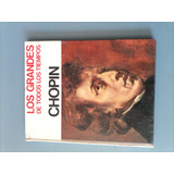 Libro Chopin Los Grandes De Todos Los Tiempos