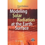 Libro Modeling Solar Radiation At The Earth's Surface - V...