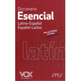 Diccionario Vox Esencial Latino - Español / Español - Latino