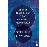 Breves Respuestas A Las Grandes Preguntas / Stephen Hawking