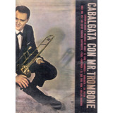 Mr. Trombone: Cabalgata Con Mr. Tronbone /lp 30 Cm Cbs