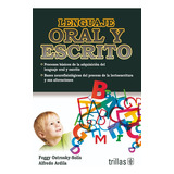 Lenguaje Oral Y Escrito, De Ostrosky-solis, Feggy Ardila, Alfredo., Vol. 1. Editorial Trillas, Tapa Blanda En Español, 1988