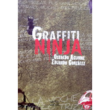Graffiti Ninja Osvaldo Aguirre Siete Vacas Usado #