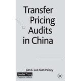 Libro Transfer Pricing Audits In China - J. Li