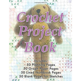 Crochet Project Book Allinone For 50 Projects Includes Plann