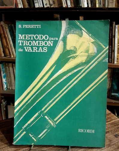 Método Para Trombón De Varas. S. Peretti. Ricordi