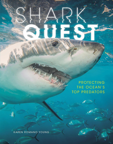 Libro: Shark Quest: Protecting The Oceans Top Predators