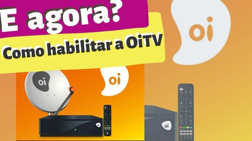 Cadastro, Habilitaçao E Reativação  Oi Tv Livre