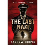 The Last Nazi 2017, De Andrew Turpin. Editorial The Write Direction Publishing, Tapa Dura En Inglés
