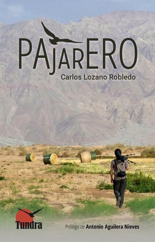 Pajarero, De Lozano Robledo,carlos. Editorial Tundra Ediciones, Tapa Blanda En Español