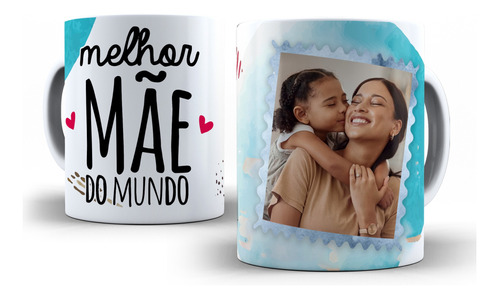 Caneca Com Foto Dia Das Mães Presente Personalizada Frases