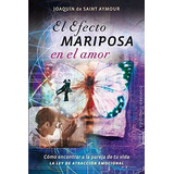 Efecto Mariposa En El Amor Como Encontrar A La Pareja De Tu