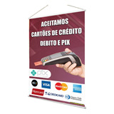  Placa Faixa Banner Aceitamos Pix E Cartões