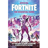 Fortnite Official The Essential Guide / Epic Games