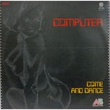 Lp Colmputer(come And Dance)1978-young