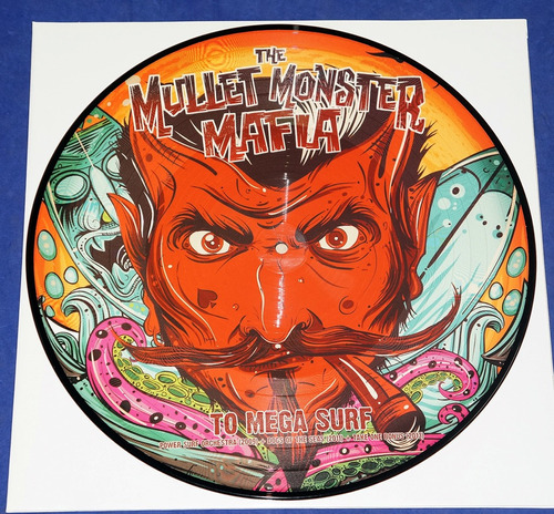 The Mullet Monster Mafia - To Mega Surf - Picture Disc 2016 