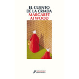 El Cuento De La Criada - Margaret Atwood