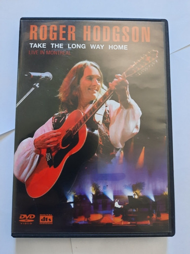 Roger Hodgson / Take The Long Way Home - Live Montreal / Dvd