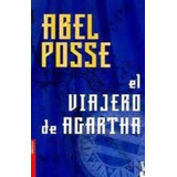 Viajero De Agartha, El, De Posse, Abel. Editorial Emecé, Tapa Tapa Blanda En Español