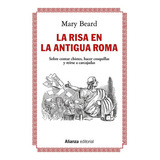 La Risa En La Antigua Roma, De Beard, Mary. Alianza Editorial, Tapa Blanda En Español