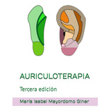 Libro: Auriculoterapia: Tercera Edición (spanish Edition)