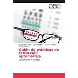 Libro: Guión Prácticas Refracción Optométrica.: Optome