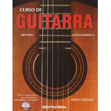 Curso De Guitarra Volumen 1, Metodo Audio-grafico, De Hugo Vazquez. Editorial Editapsol, Tapa Blanda En Español, 2008