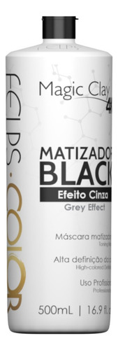 Felps Color Matizador Black Efeito Cinza Magic Clay 4k 500ml