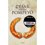Cesar Contra Pompeyo Batalla De Farsalia Editorial Gredos