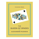 The Queen Of Spades And Selected Works - Pushkin Colle. Ew02