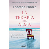 Libro La Terapia Del Alma - Moore, Thomas