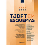 Tjdft Em Esquemas - 3ª Ed - 2022, De Mara Saad. Editora Foco Juridico, Capa Mole Em Português