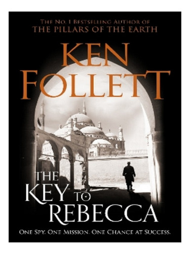 The Key To Rebecca - Ken Follett. Eb14