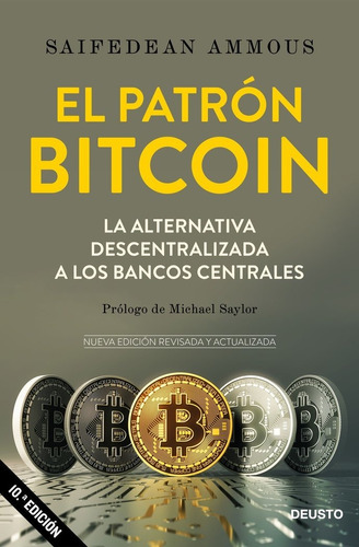 El Patrón Bitcoin, De Saifedean Ammous. Editorial Deusto, Tapa Blanda En Español