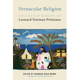 Libro Vernacular Religion: Collected Essays Of Leonard No...