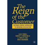 Libro The Reign Of The Customer : Customer-centric Approa...