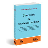 Concesión De Servicios Públicos Pérez Hualde