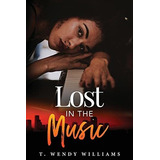 Book : Lost In The Music - Williams, T Wendy