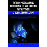 Libro Python Programming For Beginners And Hacking With P...