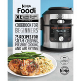 Libro: Ninja Foodi Xl Pressure Cooker Steam Fryer With Smart